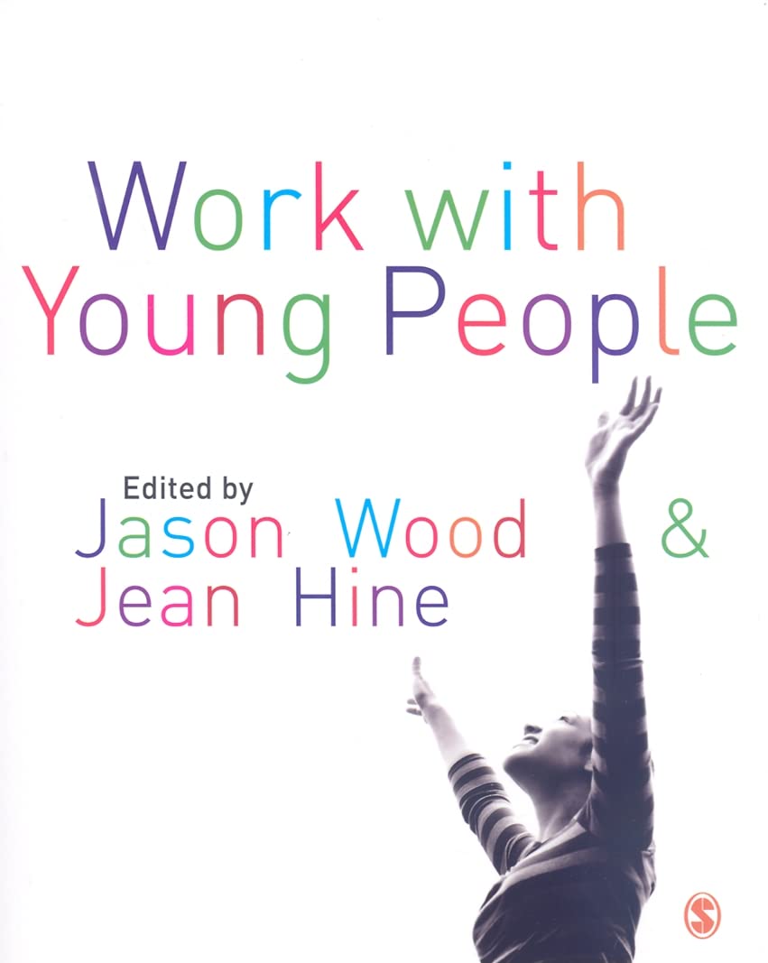 Work with Young People: Theory and Policy for Practice,Used