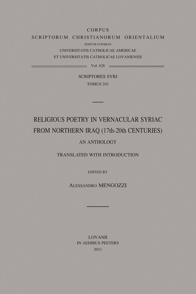 Religious Poetry In Vernacular Syriac From Northern Iraq (17Th20Th Centuries). An Anthology (Corpus Scriptorum Christianorum Or