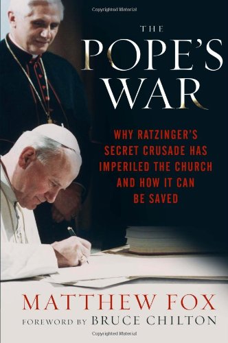 The Pope's War: Why Ratzinger's Secret Crusade Has Imperiled the Church and How It Can Be Saved,Used