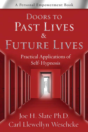 Doors To Past Lives & Future Lives: Practical Applications Of Selfhypnosis (Personal Empowerment Books)