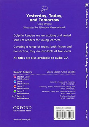 Dolphin Readers: Level 4: 625Word VocabularyYesterday, Today and Tomorrow,Used