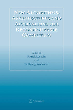 New Algorithms, Architectures and Applications for Reconfigurable Computing,Used