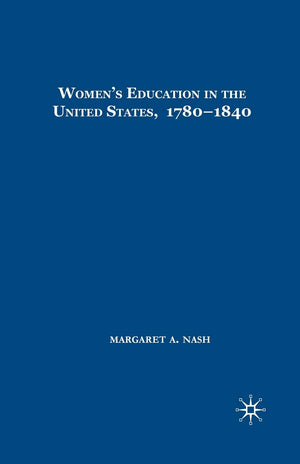 Women's Education in the United States, 17801840,New