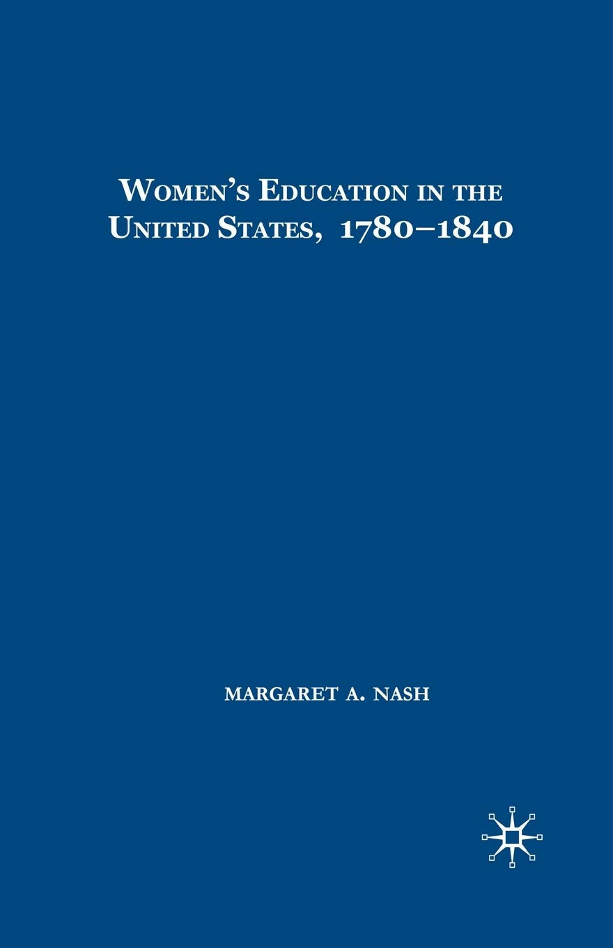 Women's Education in the United States, 17801840,New