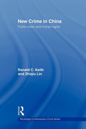 New Crime In China (Routledge Contemporary China Series)