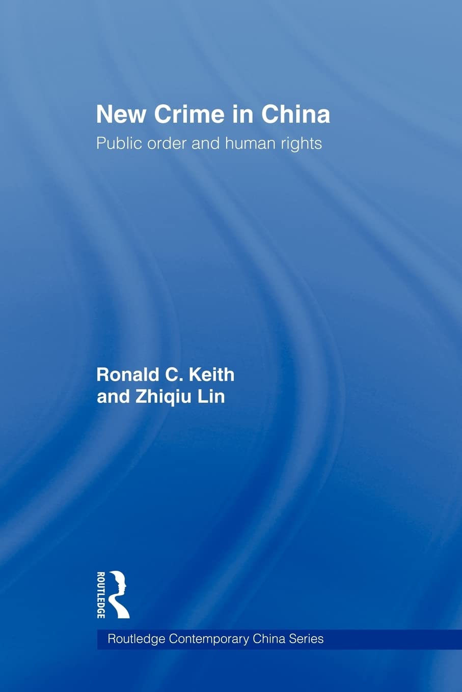 New Crime In China (Routledge Contemporary China Series)