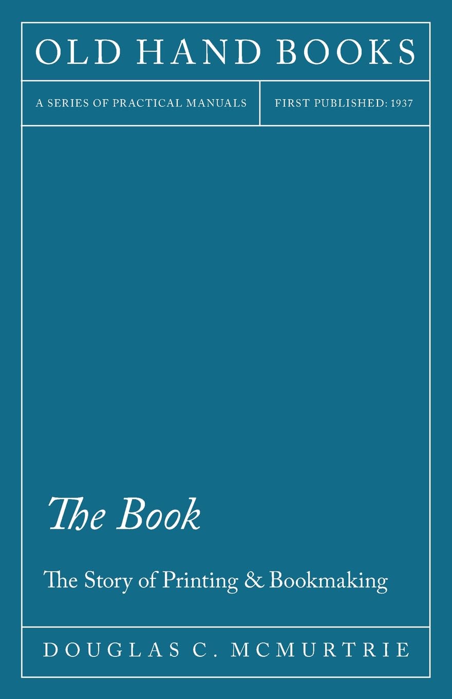 The Book  The Story Of Printing & Bookmaking,Used