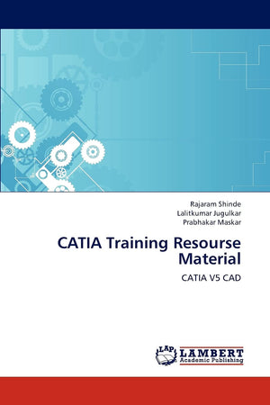 CATIA Training Resourse Material: CATIA V5 CAD,Used