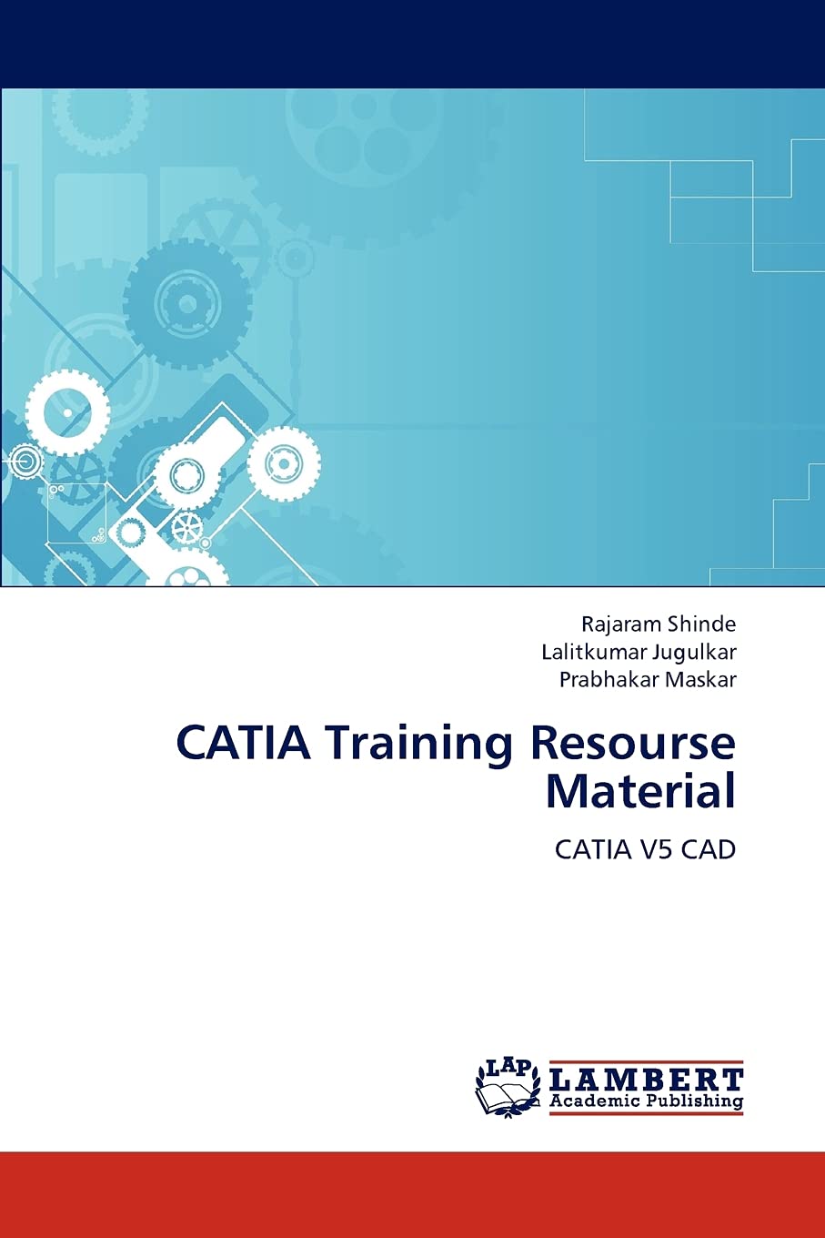 CATIA Training Resourse Material: CATIA V5 CAD,Used