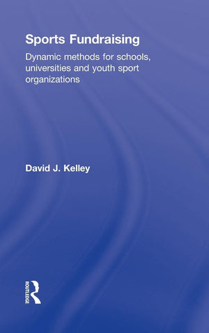 Sports Fundraising: Dynamic Methods for Schools, Universities and Youth Sport Organizations,Used