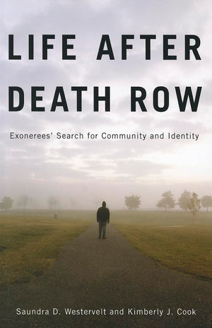 Life After Death Row: Exonerees' Search For Community And Identity (Critical Issues In Crime And Society),Used