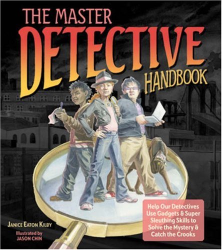 The Master Detective Handbook: Help Our Detectives Use Gadgets & Super Sleuthing Skills to Solve the Mystery & Catch the Crooks,Used