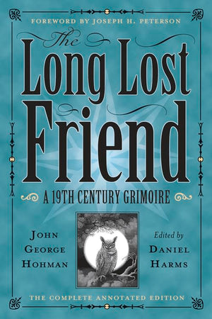 The LongLost Friend: A 19th Century American Grimoire,New