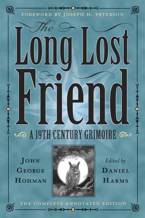 The LongLost Friend: A 19th Century American Grimoire,Used