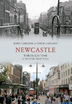 Newcastle Through Time A Second Selection,Used
