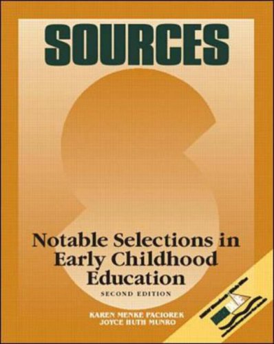 Sources: Notable Selections in Early Childhood Education,New