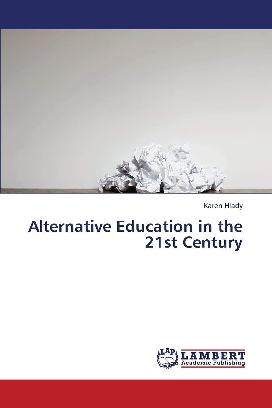 Alternative Education in the 21st Century,Used