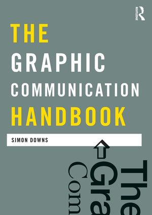 The Graphic Communication Handbook (Media Practice),Used
