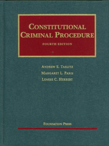 Constitutional Criminal Procedure (University Casebook Series),Used