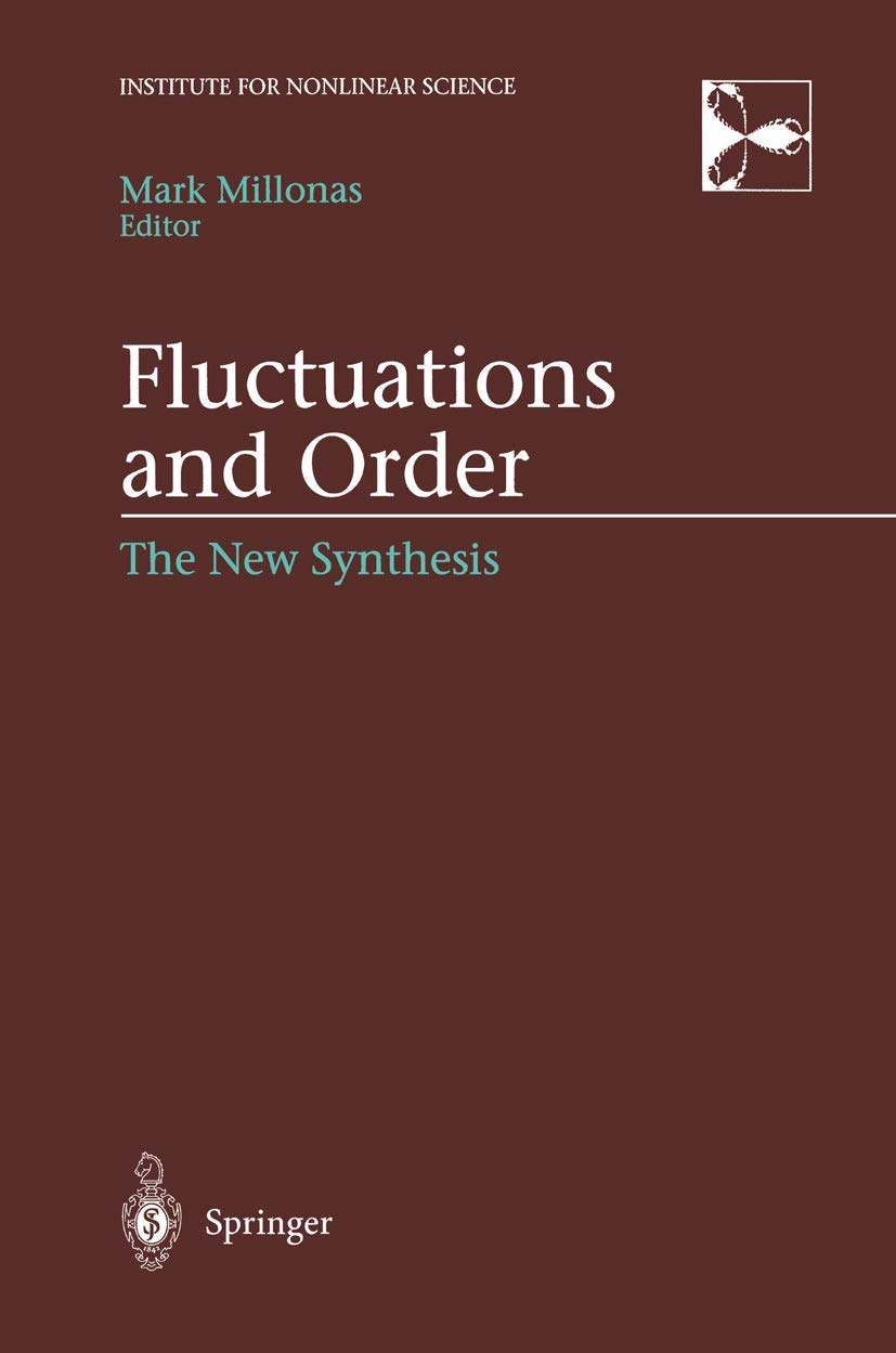 Fluctuations And Order: The New Synthesis (Institute For Nonlinear Science),Used
