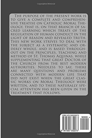 Moral Theology: A Complete Course Based on St. Thomas Aquinas and the Best Modern Authorities,Used