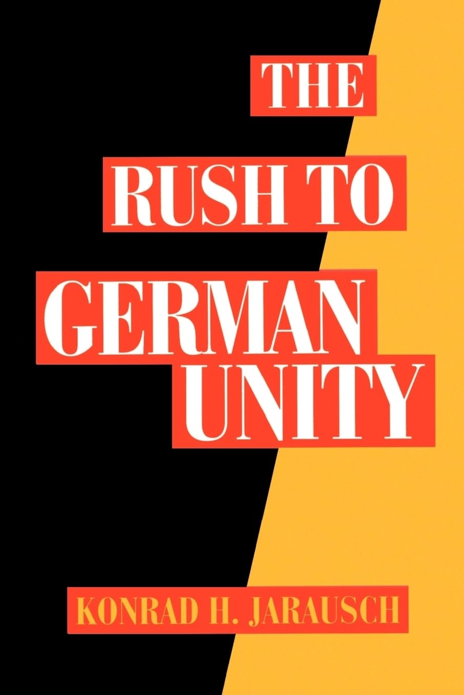 The Rush to German Unity,New
