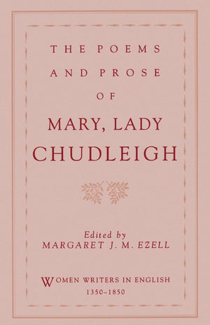 The Poems and Prose of Mary, Lady Chudleigh (Women Writers in English 13501850),Used