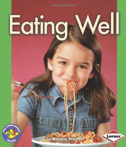 Eating Well (Pull Ahead Books  Health),Used
