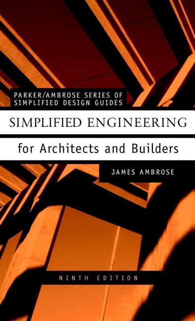 Simplified Engineering for Architects and Builders, 9th Edition,Used