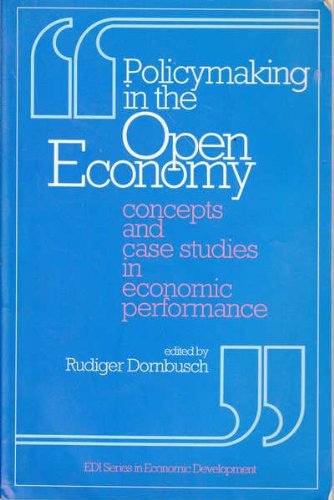 Policymaking in the Open Economy: Concepts and Case Studies in Economic Performance (EDI Series in Economic Development),Used