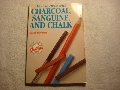 How to Draw With Charcoal, Sanguine, and Chalk (WatsonGuptill Artist's Library) (English, Spanish and Spanish Edition),Used