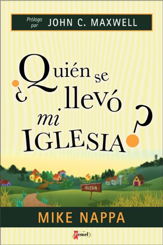 Quien Se Llevo Mi Iglesia? / Who Moved My Church? (Spanish Edition),New