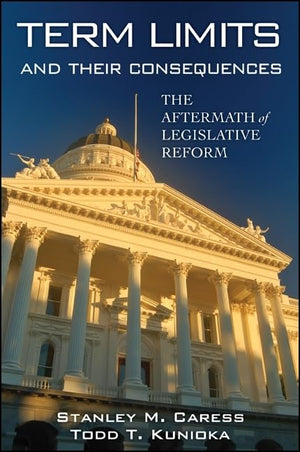 Term Limits and Their Consequences: The Aftermath of Legislative Reform,Used