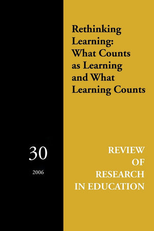 Rethinking Learning: What Counts as Learning and What Learning Counts (Review of Research in Education),Used