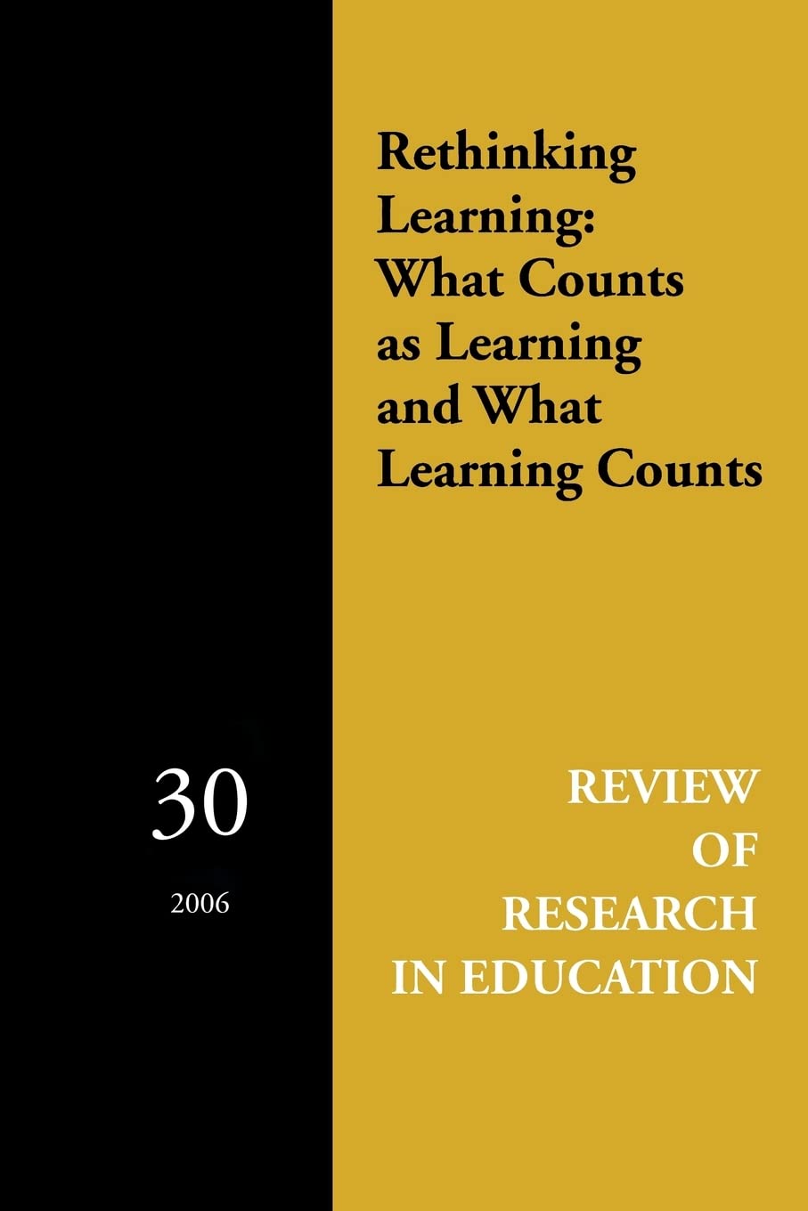 Rethinking Learning: What Counts as Learning and What Learning Counts (Review of Research in Education),Used