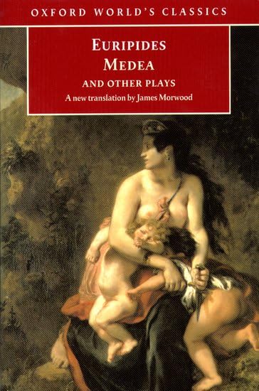 Medea And Other Plays (Oxford World'S Classics),New