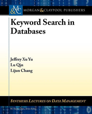 Keyword Search in Databases (Synthesis Lectures on Data Management, 1),Used