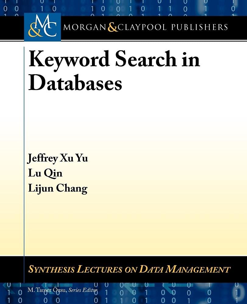 Keyword Search in Databases (Synthesis Lectures on Data Management, 1),Used
