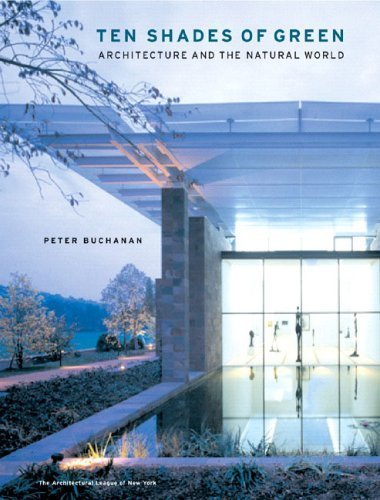 Ten Shades Of Green: Architecture And The Natural World,New