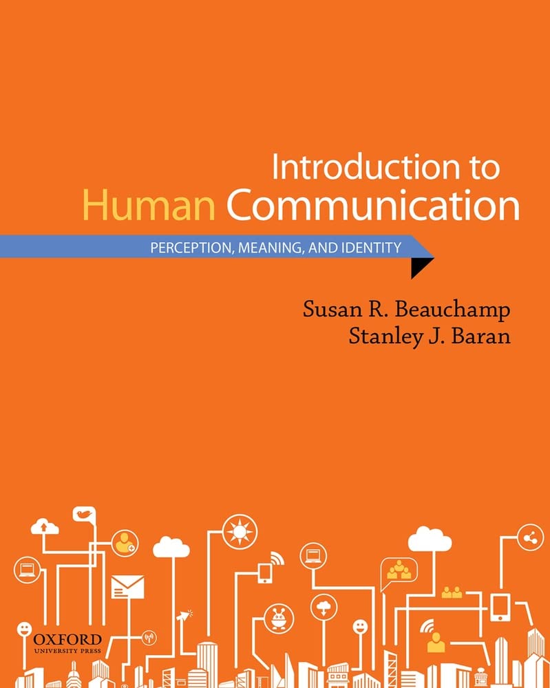 Introduction To Human Communication: Perception, Meaning, And Identity,New