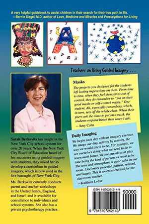Guided Imagery with Children: Successful Techniques to Improve School Performance and SelfEsteem,Used