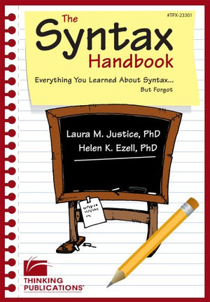 The Syntax Handbook: Everything You Learned About Syntax (But Forgot) by Laura M. Justice, Helen K. Ezell (2007) Perfect Paperba,Used