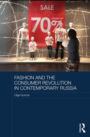Fashion and the Consumer Revolution in Contemporary Russia (Routledge Contemporary Russia and Eastern Europe Series),Used