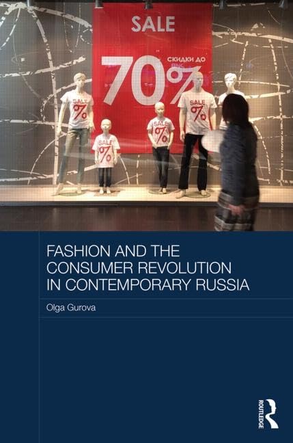 Fashion and the Consumer Revolution in Contemporary Russia (Routledge Contemporary Russia and Eastern Europe Series),Used