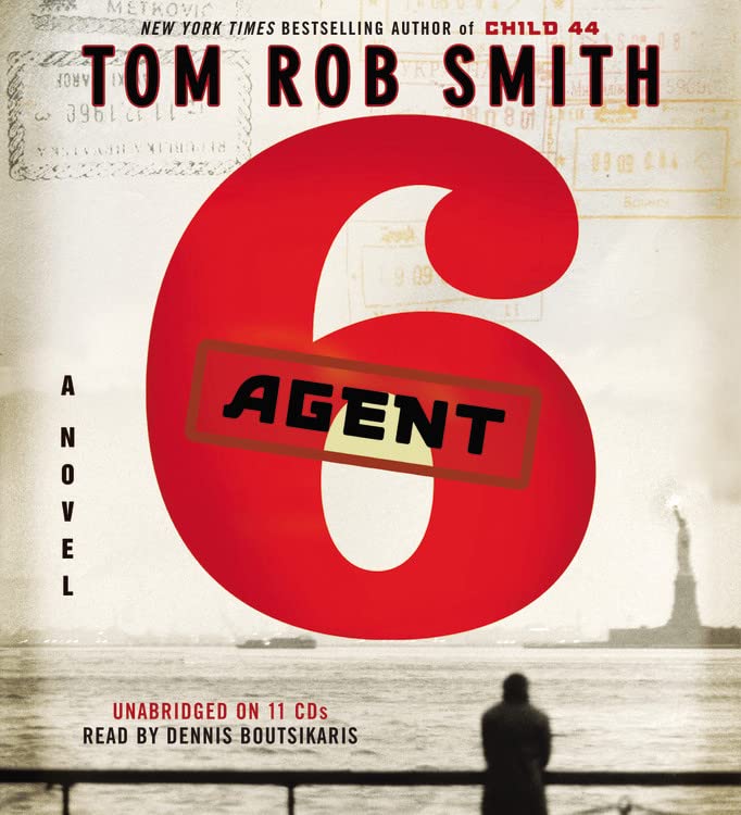 Agent 6 (The Child 44 Trilogy, 3)