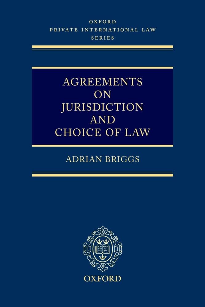 Agreements on Jurisdiction and Choice of Law (Oxford Private International Law Series),New