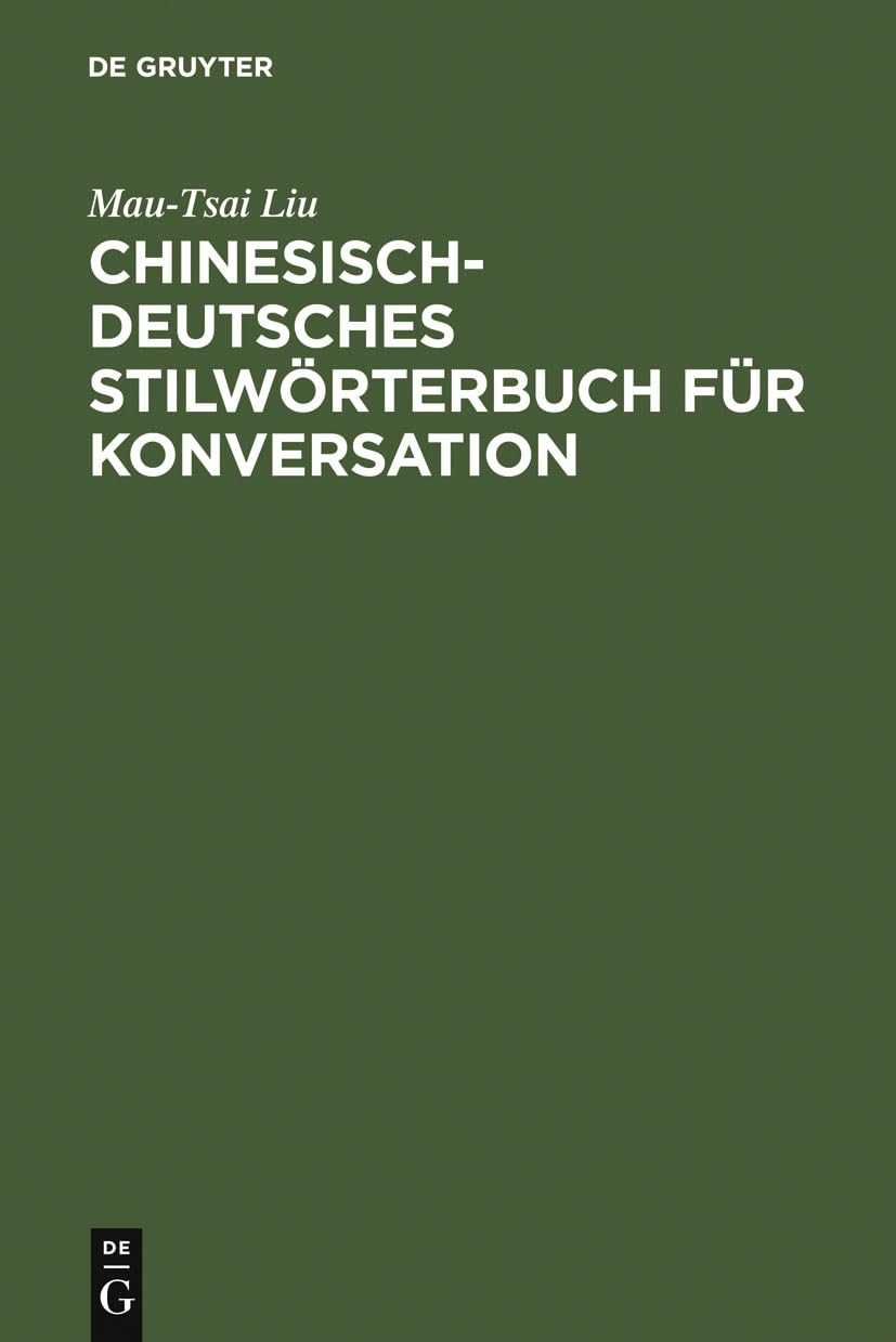 ChinesischDeutsches Stilwrterbuch Fr Konversation (German Edition),Used