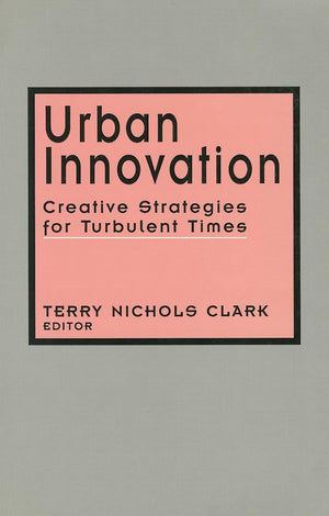 Urban Innovation: Creative Strategies For Turbulent Times (Urban Innovation Series),Used