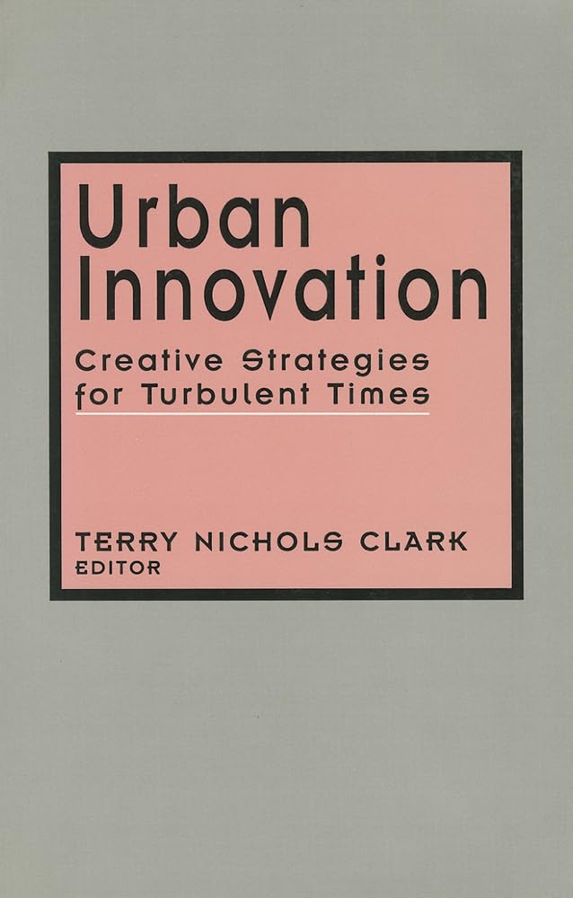 Urban Innovation: Creative Strategies For Turbulent Times (Urban Innovation Series),Used