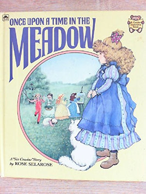 Once upon a time in the meadow: A 'six cousins' story (A Golden storytime book),Used